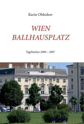 Wien, Ballhausplatz von Obholzer,  Karin