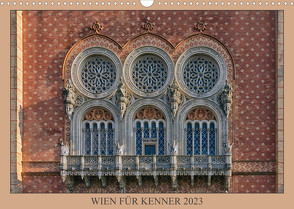 Wien für Kenner (Wandkalender 2023 DIN A3 quer) von Braun,  Werner
