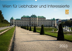 Wien für Liebhaber und Interessierte (Wandkalender 2023 DIN A2 quer) von Rasche,  Marlen