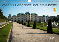 Wien für Liebhaber und Interessierte (Wandkalender 2023 DIN A4 quer) von Rasche,  Marlen