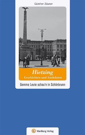 Wien-Hietzing – Geschichten und Anekdoten von Zäuner,  Günther