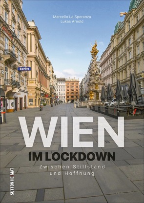 Wien im Lockdown von La Speranza,  Marcello