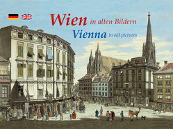 Wien in alten Bildern / Vienna in old pictures von Imhof,  Michael
