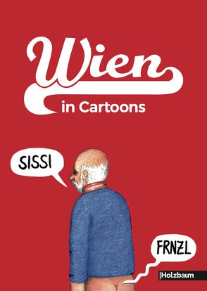 WIEN in Cartoons von Ettenauer,  Clemens