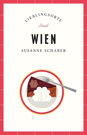 Wien – Lieblingsorte von Schaber,  Susanne