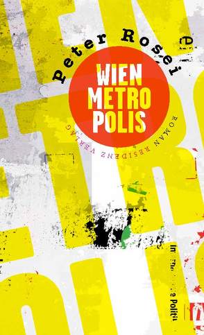 Wien Metropolis von Rosei,  Peter