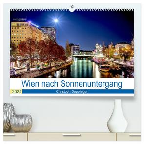 Wien nach Sonnenuntergang (hochwertiger Premium Wandkalender 2024 DIN A2 quer), Kunstdruck in Hochglanz von Dopplinger,  Christoph