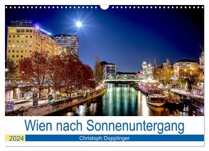 Wien nach Sonnenuntergang (Wandkalender 2024 DIN A3 quer), CALVENDO Monatskalender von Dopplinger,  Christoph