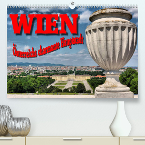 Wien – Österreichs charmante Hauptstadt (Premium, hochwertiger DIN A2 Wandkalender 2023, Kunstdruck in Hochglanz) von Bartruff,  Thomas