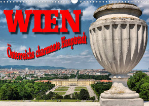 Wien – Österreichs charmante Hauptstadt (Wandkalender 2023 DIN A3 quer) von Bartruff,  Thomas