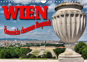 Wien – Österreichs charmante Hauptstadt (Wandkalender 2023 DIN A4 quer) von Bartruff,  Thomas