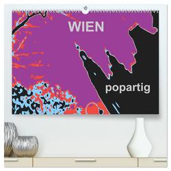 WIEN popartig (hochwertiger Premium Wandkalender 2024 DIN A2 quer), Kunstdruck in Hochglanz von Sock,  Reinhard