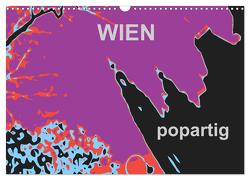 WIEN popartig (Wandkalender 2024 DIN A3 quer), CALVENDO Monatskalender von Sock,  Reinhard