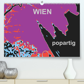 WIEN popartigAT-Version (Premium, hochwertiger DIN A2 Wandkalender 2022, Kunstdruck in Hochglanz) von Sock,  Reinhard