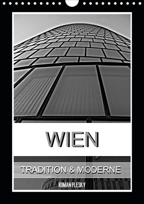 Wien, Tradition und Moderne (Wandkalender 2021 DIN A4 hoch) von Plesky,  Roman