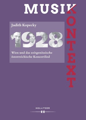 1928. Wien und das zeitgenössische österreichische Konzertlied von Kopecky,  Judith, Permoser,  Manfred