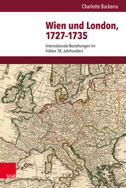 Wien und London, 1727–1735 von Backerra,  Charlotte