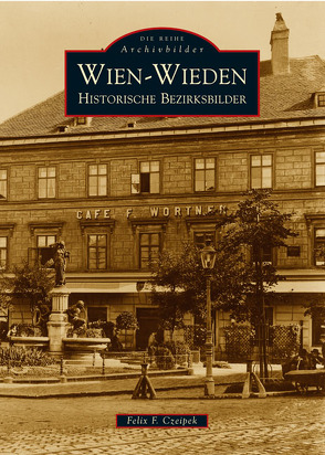 Wien – Wieden von Czeipek,  Felix