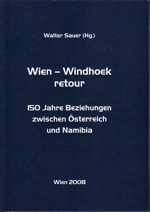 Wien – Windhoek Retour von Macala,  Manuela, Sauer,  Walter, Schober,  Alexander