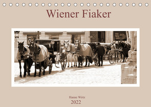 Wiener Fiaker (Tischkalender 2022 DIN A5 quer) von Wirtz,  Hanne