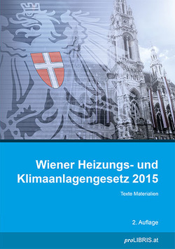 Wiener Heizungs- und Klimaanlagengesetz 2015 von proLIBRIS VerlagsgesmbH