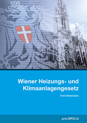 Wiener Heizungs- und Klimaanlagengesetz von proLIBRIS VerlagsgesmbH