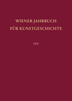 Wiener Jahrbuch für Kunstgeschichte LXV von Schwarz,  Michael Viktor