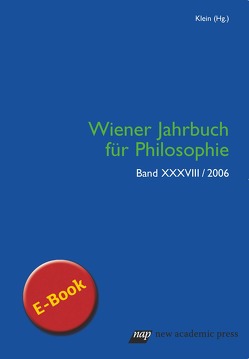 Wiener Jahrbuch für Philosophie 2006 von Klein,  Hans-Dieter