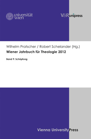Wiener Jahrbuch für Theologie 2012 von Haas,  Hannes, Pratscher,  Wilhelm, Schelander,  Robert, Weigelin-Schwiedrzik,  Susanne