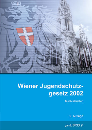 Wiener Jugendschutzgesetz 2002 von proLIBRIS VerlagsgesmbH