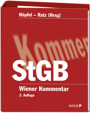 Wiener Kommentar zum Strafgesetzbuch – StGB 1. – 241. Lieferung von Höpfel,  Frank, Ratz,  Eckart