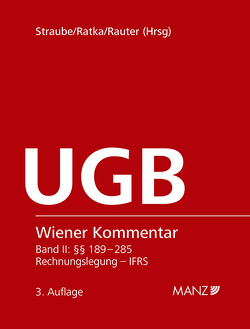Wiener Kommentar zum UGB Rechnungslegung, 3.Auflage von Ratka,  Thomas, Rauter,  Roman Alexander, Straube,  Manfred