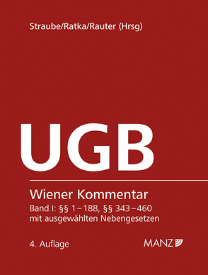 Wiener Kommentar zum Unternehmensgesetzbuch – UGB inkl. 64. Lieferung + Stichwortverzeichnis von Ratka,  Thomas, Rauter,  Roman Alexander, Straube,  Manfred
