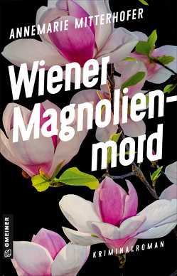 Wiener Magnolienmord von Mitterhofer,  Annemarie