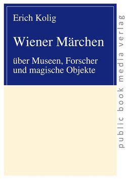 Wiener Märchen von Kolig,  Erich
