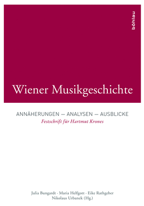 Wiener Musikgeschichte von Andraschke,  Peter, Antonicek,  Theophil, Böhm,  Richard, Brezinka,  Thomas, Budde,  Elmar, Bungardt,  Julia, Calella,  Michele, Cerha,  Gertraud, Ehrmann-Herfort,  Sabine, Floros,  Constantin, Glanz,  Christian, Grassl,  Markus, Gutknecht,  Dieter, Harrandt,  Andrea, Haselböck,  Lukas, Heher,  Hannes, Helfgott,  Maria, Hilscher,  Elisabeth, Hinrichsen,  Hans-Joachim, Hirsbrunner,  Theo, Kaden,  Christian, Kapp,  Reinhard, Knessl,  Lothar, Kuret,  Primoz, Loos,  Helmut, Mauser,  Siegfried, Muxeneder,  Therese, Niemöller,  Wolfgang, Ottner,  Carmen, Permoser,  Manfred, Rathgeber,  Eike, Revers,  Peter, Ruf,  Wolfgang, Rühm,  Gerhard, Schmidt,  Christian Martin, Scholz,  Gottfried, Sparber,  Margaretha, Staar,  René, Teibler-Vondrak,  Antonia, Urbanek,  Nikolaus, Wagner,  Manfred, Wanek,  Nina-Maria, Winkler,  Gerhard, Zeman,  Herbert