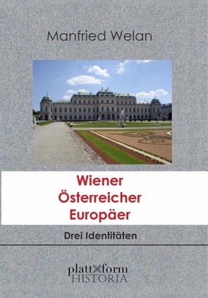 Wiener Österreicher Europäer von Welan,  Manfried