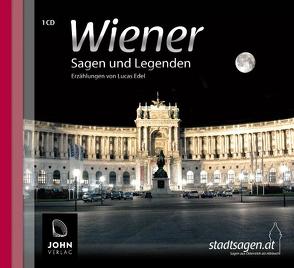 Wiener Sagen und Legenden von Edel,  Lucas, John Verlag, John,  Michael, Teschner,  Uve