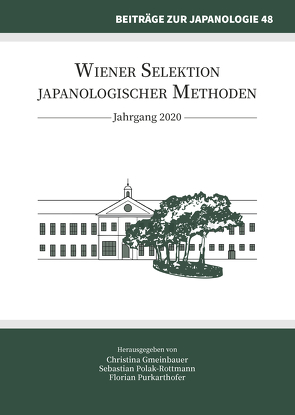 Wiener Selektion japanologischer Methoden von Gmeinbauer,  Christina, Polak-Rottmann,  Sebastian, Purkarthofer,  Florian