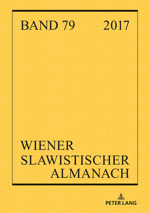 Wiener Slawistischer Almanach Band 79/2017 von Hansen-Löve,  Aage A, Hechtl,  Angelika, Rathmayr,  Renate, Reuther,  Tilmann