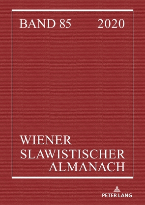 Wiener Slawistischer Almanach Band 85/2020 von Frank,  Susanne, Thun-Hohenstein,  Franziska