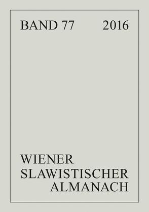 Wiener Slawistischer Almanach Band 77/2016 von Breu,  Walter, Reuther,  Tilmann