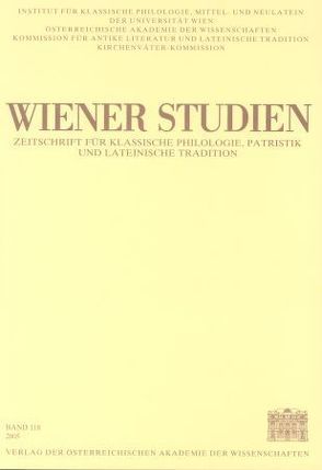 Wiener Studien. Zeitschrift für Klassische Philologie, Patristik und Lateinische Tradition / Wiener Studien Band 118/2005 von Smolak,  Kurt