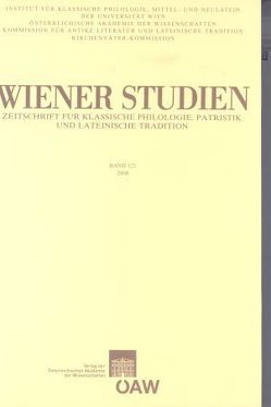 Wiener Studien. Zeitschrift für Klassische Philologie, Patristik und Lateinische Tradition / Wiener Studien Band 121/2008 von Smolak,  Kurt