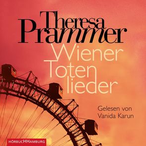 Wiener Totenlieder (Ein Carlotta-Fiore-Krimi 1) von Karun,  Vanida, Prammer,  Theresa