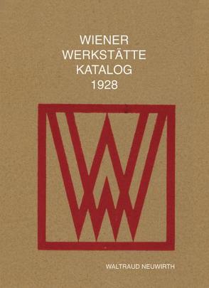 Wiener Werkstätte Katalog 1928 von Neuwirth,  Waltraud