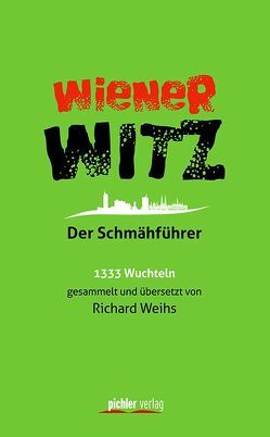 Wiener Witz von Weihs,  Richard