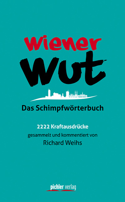 Wiener Wut von Weihs,  Richard