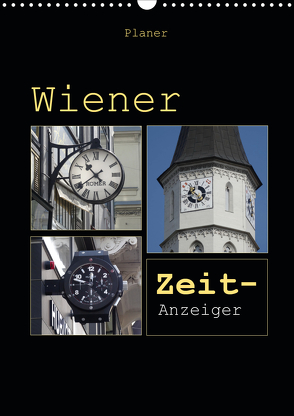Wiener Zeit-Anzeiger (Wandkalender 2021 DIN A3 hoch) von Keller,  Angelika