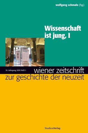 Wiener Zeitschrift zur Geschichte der Neuzeit 1/10 von Schmale,  Wolfgang